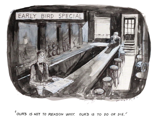 "Ours Is Not to Reason Why"